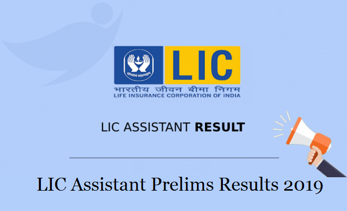 LIC Assistant Prelims Results 2019